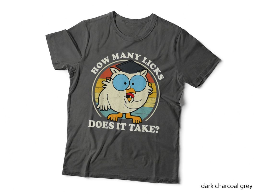 Funny Owl How Many Licks Does It Take T-Shirt