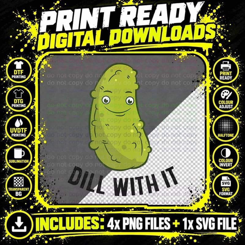 Funny Pickles Dill with It Pickle T-Shirt Png SVG Digital Bundle