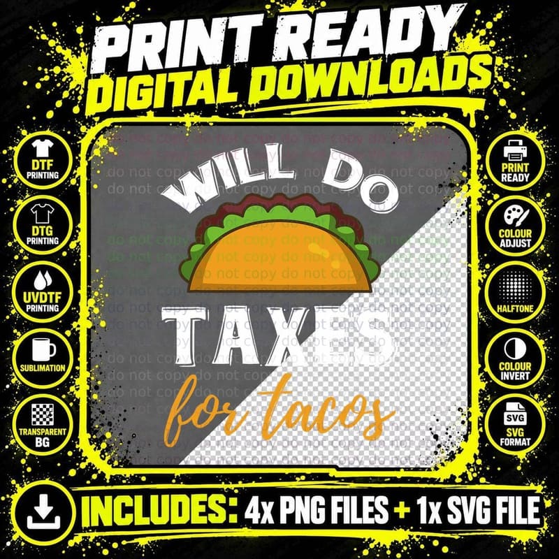 Funny Will Do Taxes for Tacos Accountant Tax Season Png SVG Digital Bundle