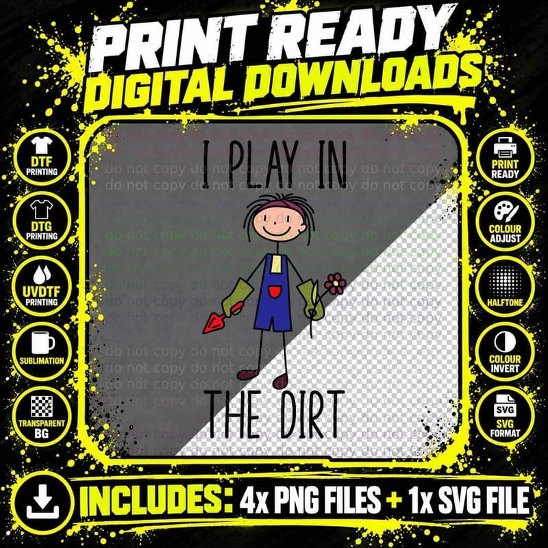 Gardening Tee Funny I Play in the Dirt Gardeners for Men Png SVG Digital Bundle