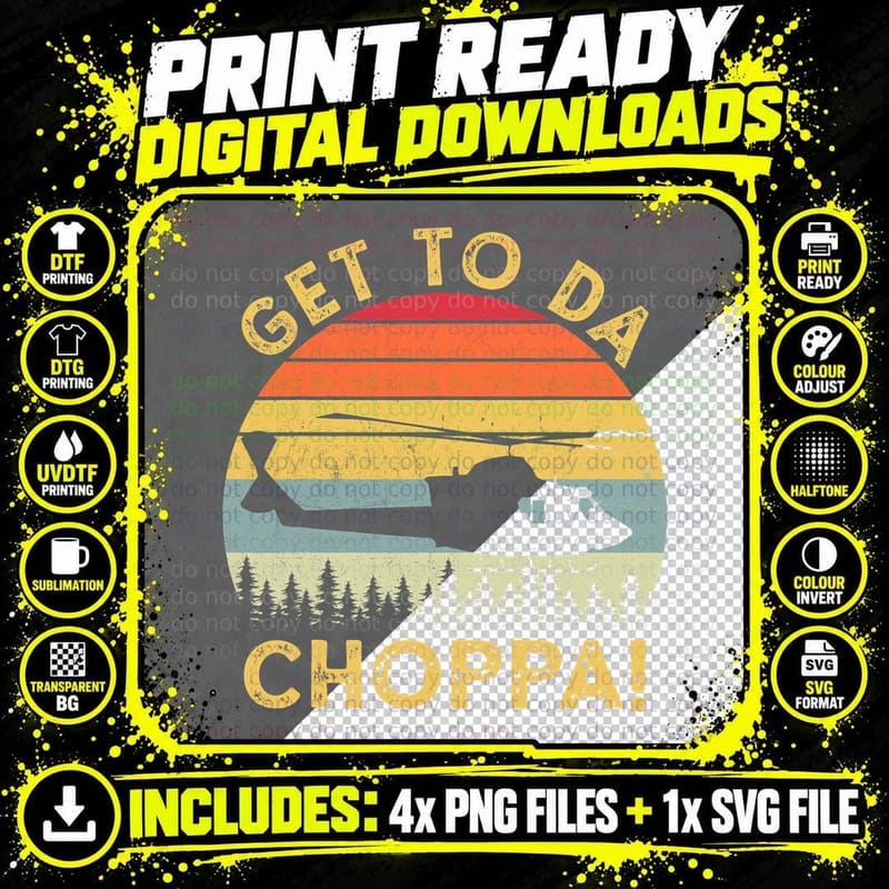 Get to Da Choppa Funny Meme T-Shirt Png SVG Digital Bundle