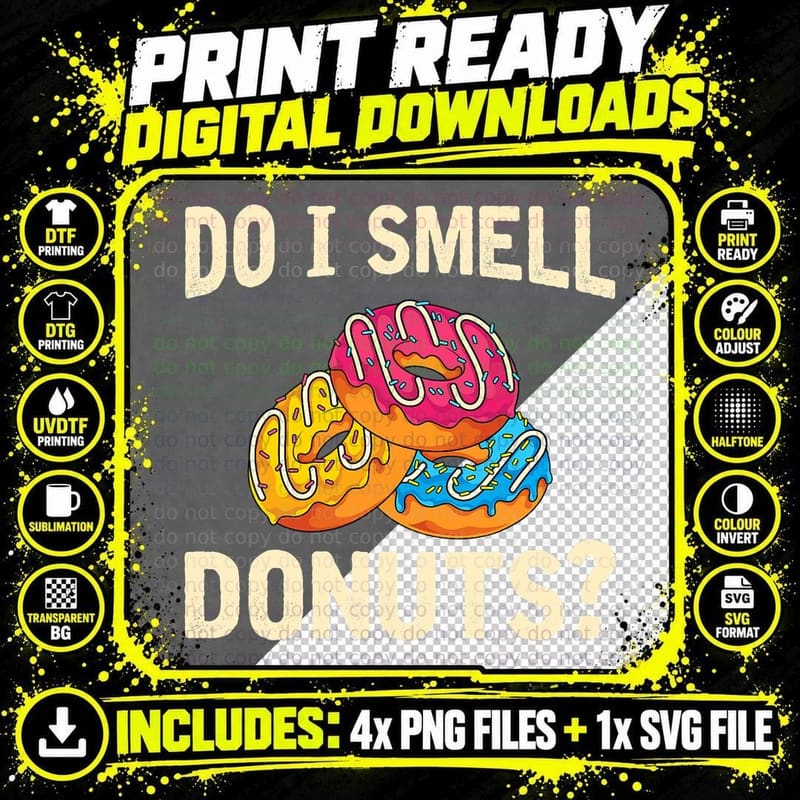 Glazed Doughnuts Sweets Lover Funny Do I Smell Donuts Png SVG Digital Bundle