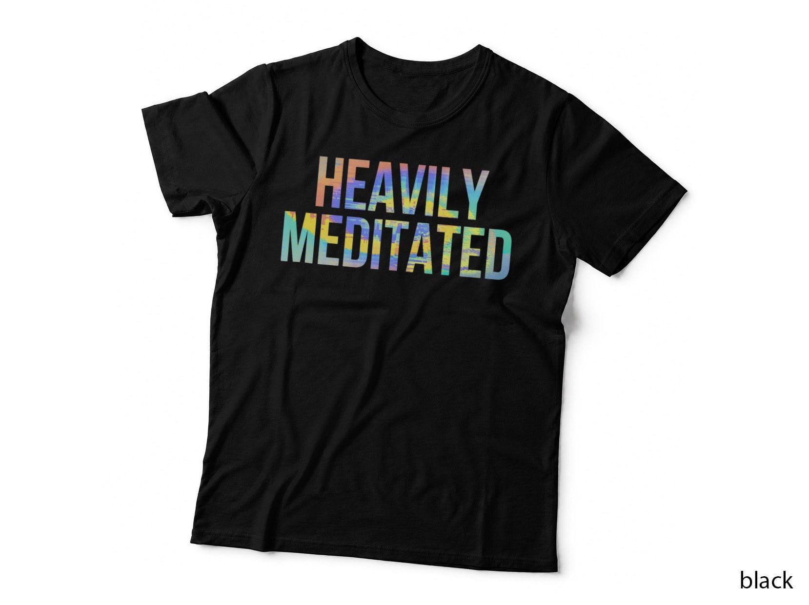 Heavily Meditated Funny Spiritual Meditation Yoga T-Shirt, Zen Tee