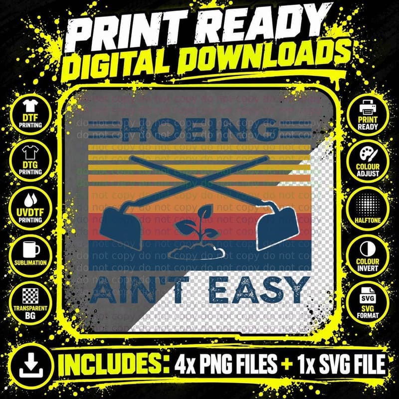 Hoeing Ain't Easy Garden T-Shirt Funny Gardening Farming Png SVG Digital Bundle