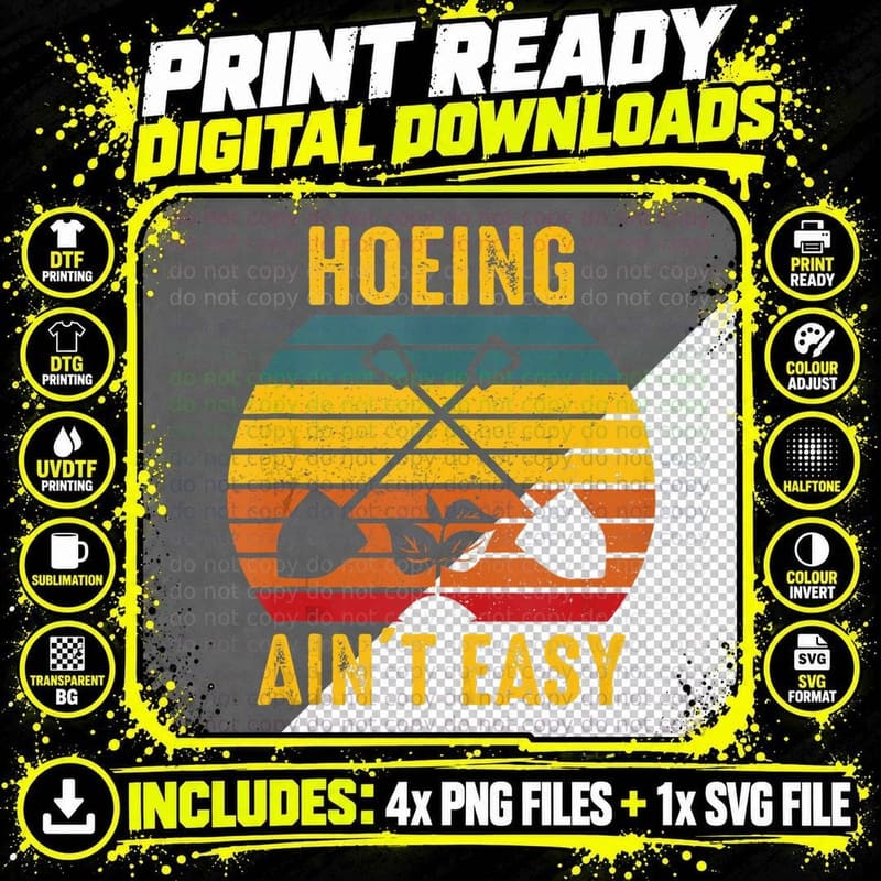 Hoeing Ain't Easy Gardening Tee Funny Retro T-Shirt Png SVG Digital Bundle