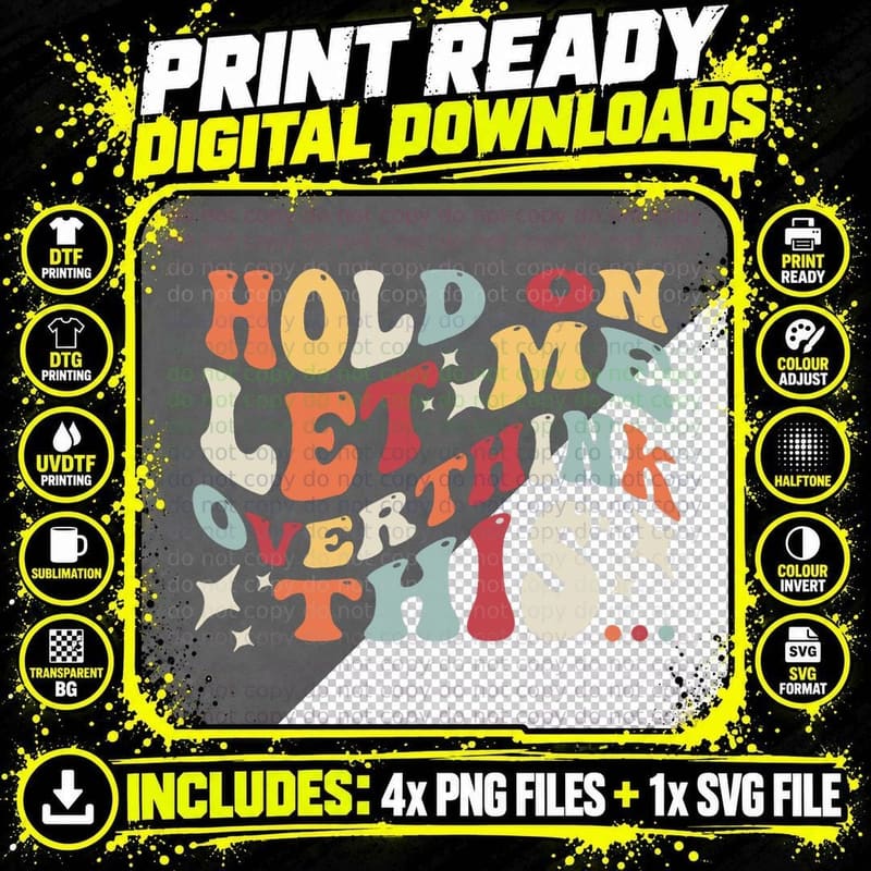 Hold on Let Me Overthink This Funny Groovy Sarcastic Png SVG Digital Bundle