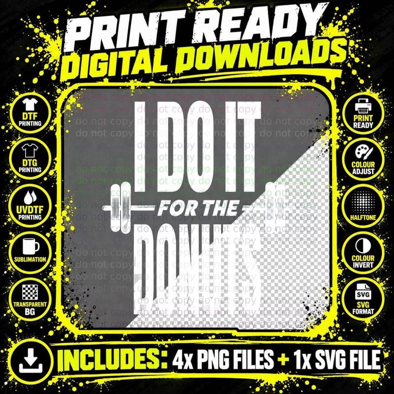 I Do It for the Donuts Donut Lover Funny Food T-Shirt Png SVG Digital Bundle