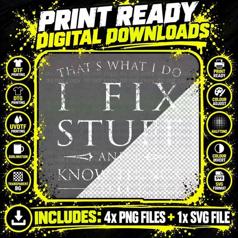 I Fix Stuff and I Know Things Funny Sarcastic Gift Png SVG Digital Bundle