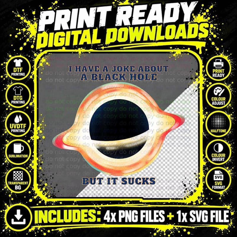 I Have a Black Hole Joke, but It Sucks, Physics T-Shirt Png SVG Digital Bundle