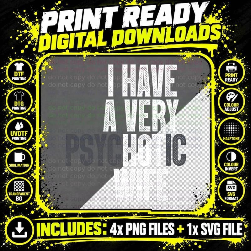 I Have a Very Psychotic Hot Wife Funny Husband Fun Png SVG Digital Bundle