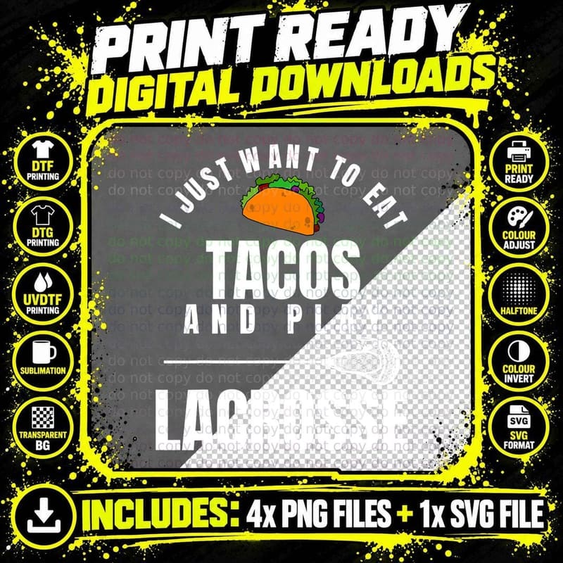 I Just Want to Eat Tacos and Play Lacrosse Funny Lax Png SVG Digital Bundle