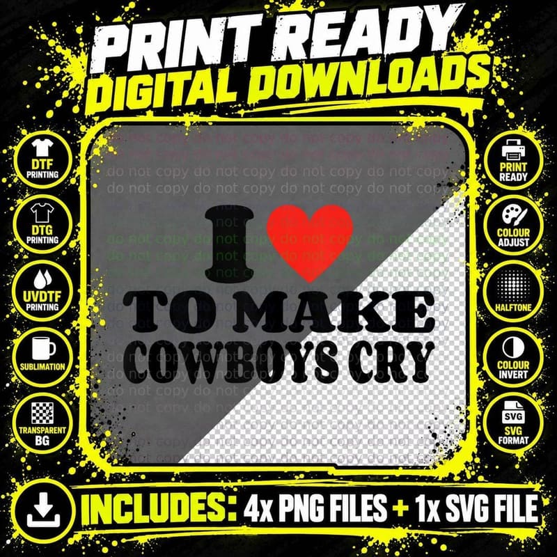 I Love to Make Cowboys Cry I Heart to Make Cowboys Png SVG Digital Bundle