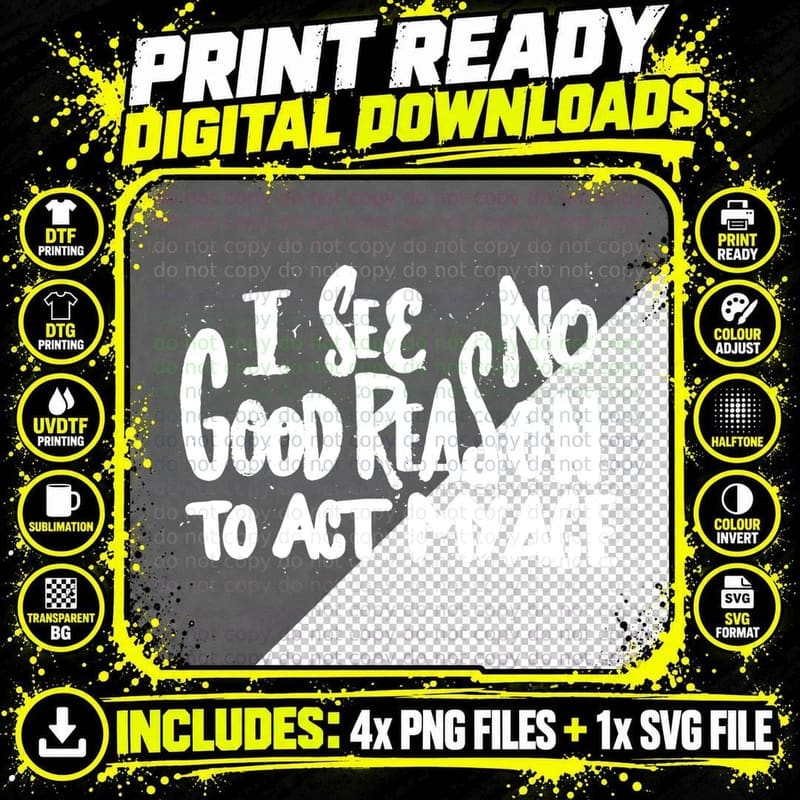 I See No Good Reason to Act My Age - Funny Humor Old Png SVG Digital Bundle