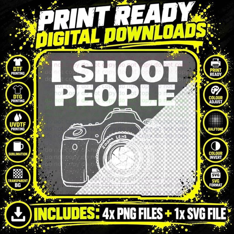 I Shoot People Funny Photographer I Shoot People T-Shirt Png SVG Digital Bundle