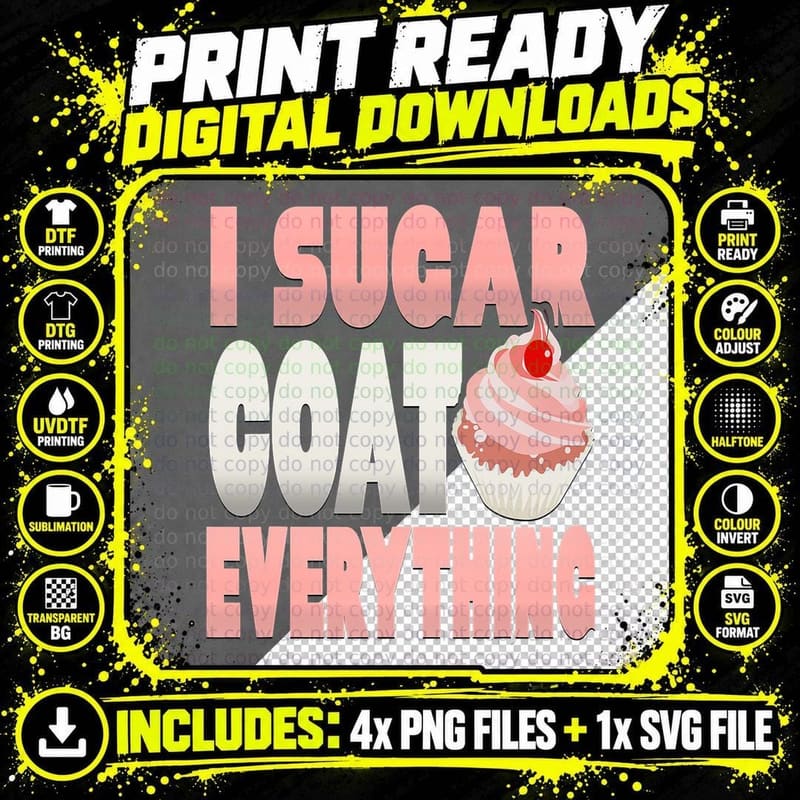 I Sugar Coat Everything Funny Baker Cupcake T-Shirt Png SVG Digital Bundle