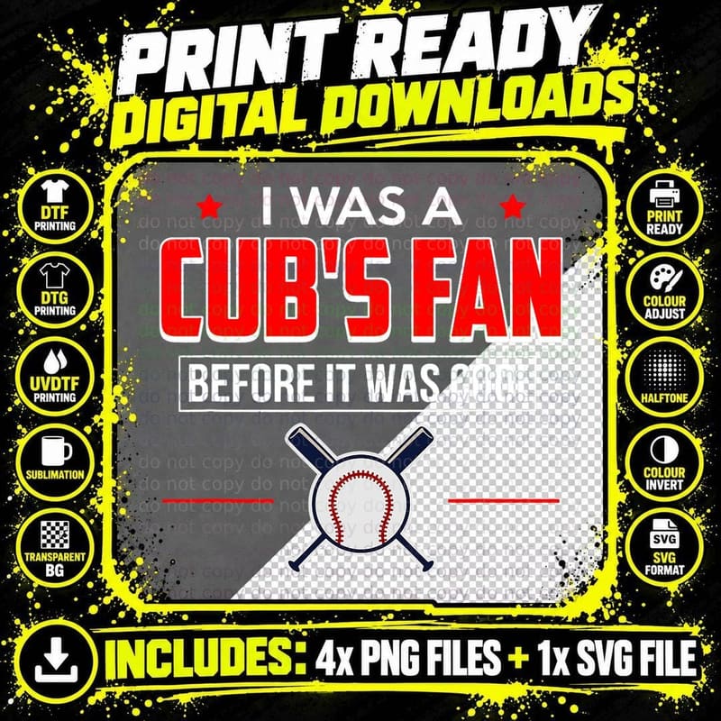 I Was a Cub's Fan Before It Was Cool Funny T Shirt Sports Png SVG Digital Bundle