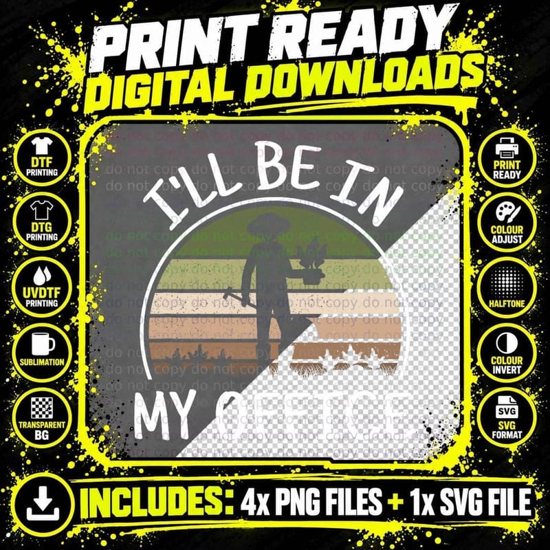 I'll Be in My Office Funny Gardening Lover Gardener Png SVG Digital Bundle