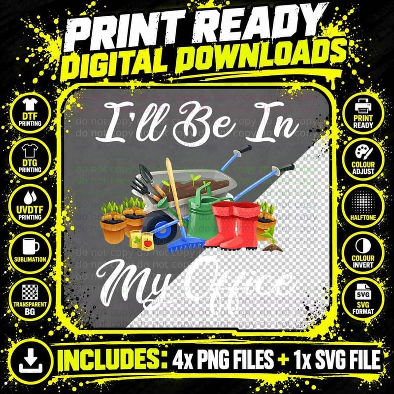 I'll Be in My Office Funny Gardening Lover Gardener Png SVG Digital Bundle