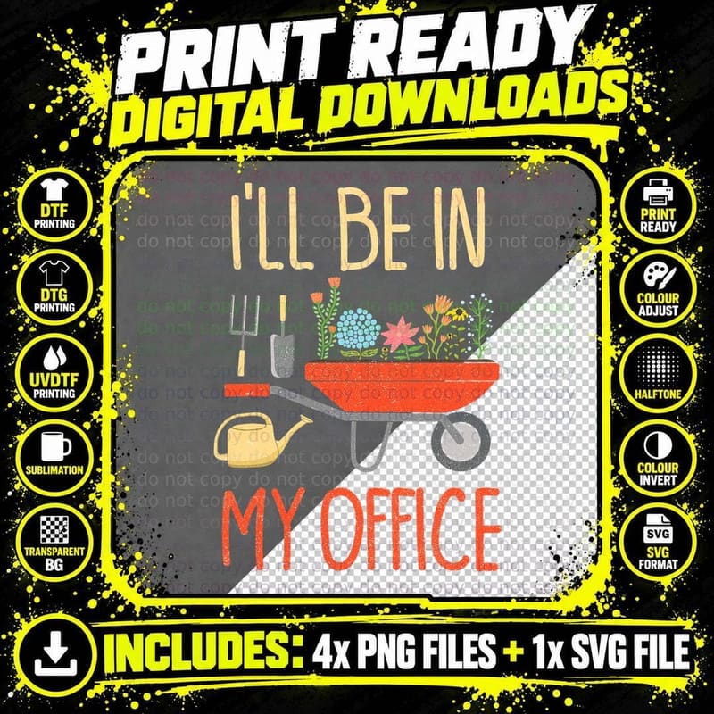 I'll Be in My Office Garden Funny Distressed Gardening Png SVG Digital Bundle