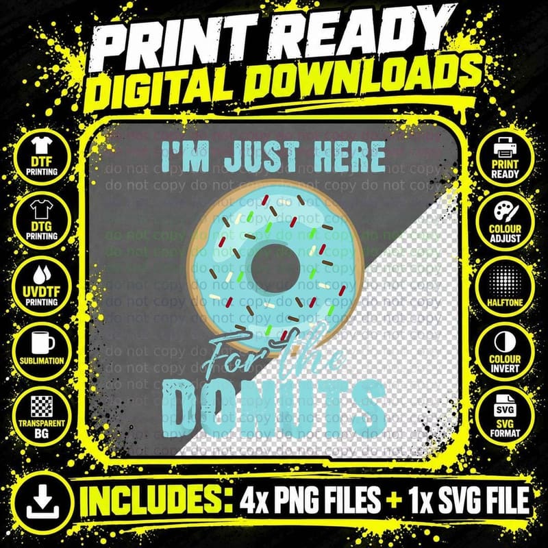 I'm Just Here for the Donuts Funny Donut Lovers T-Shirt Png SVG Digital Bundle