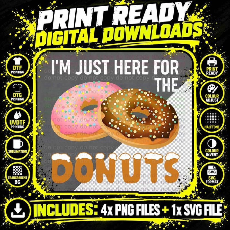 I'm Just Here for the Donuts Funny Doughnut Donut Lover Png SVG Digital Bundle