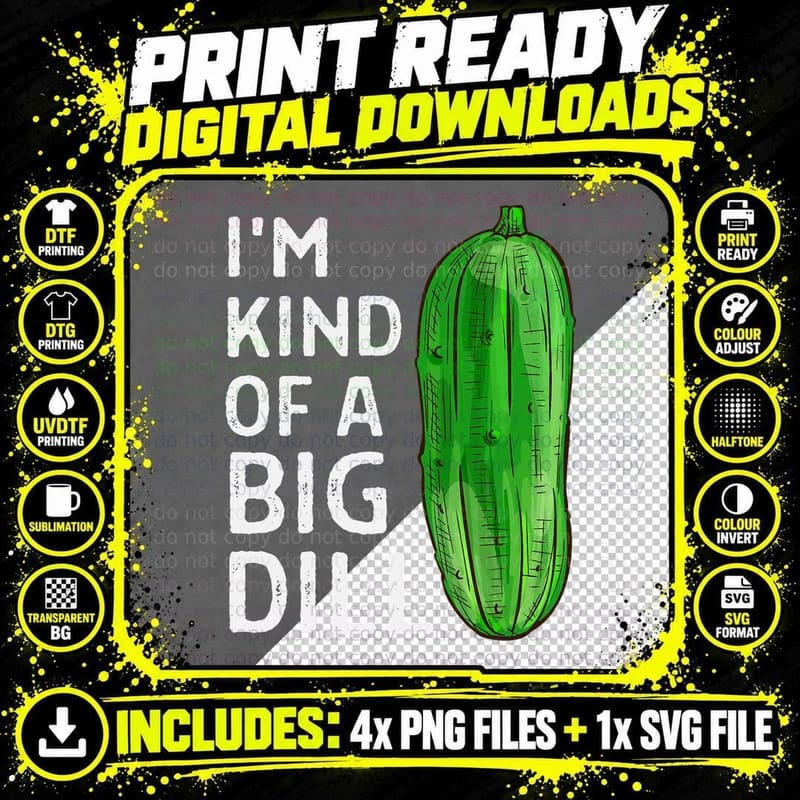 I'm Kind of a Big Dill Pickle Lover Png SVG Digital Bundle