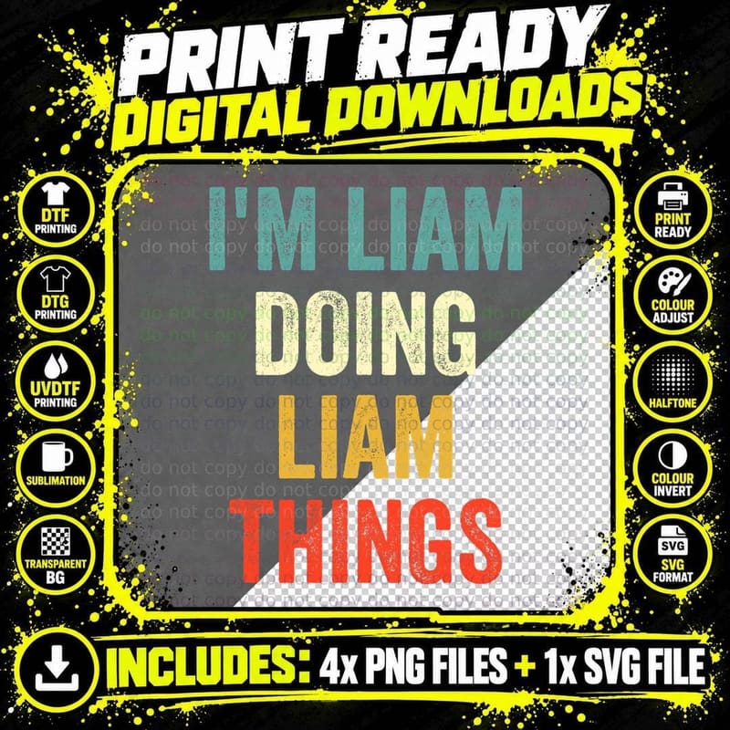 I'm Liam Doing Liam Things Funny Vintage First Name Png SVG Digital Bundle