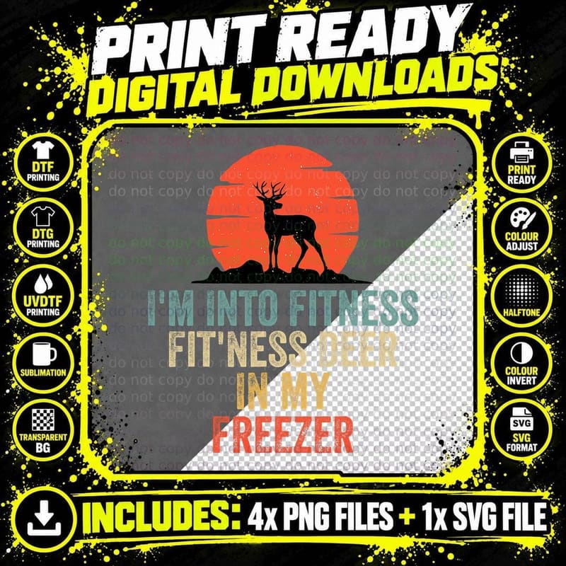 I'm into Fitness Fit'ness Deer in My Freezer Funny Png SVG Digital Bundle