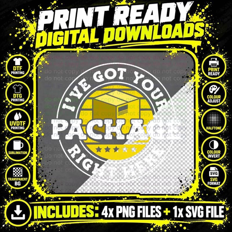 I've Got Your Package Funny Delivery Driver T-Shirt Png SVG Digital Bundle
