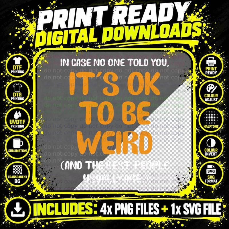 In Case No One Told You It's Ok to Be Weird Funny Quotes Png SVG Digital Bundle