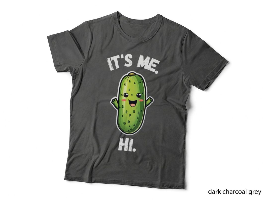 It's Me, Hi, I'm the Pickle - Funny Pickles Lover T-Shirt