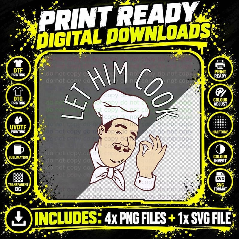Let Him Cook Meme T-Shirt Png SVG Digital Bundle