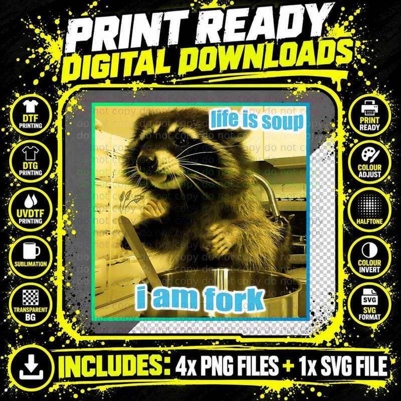 Life Is Soup I Am Fork Raccoon Opossums Possums Meme Png SVG Digital Bundle