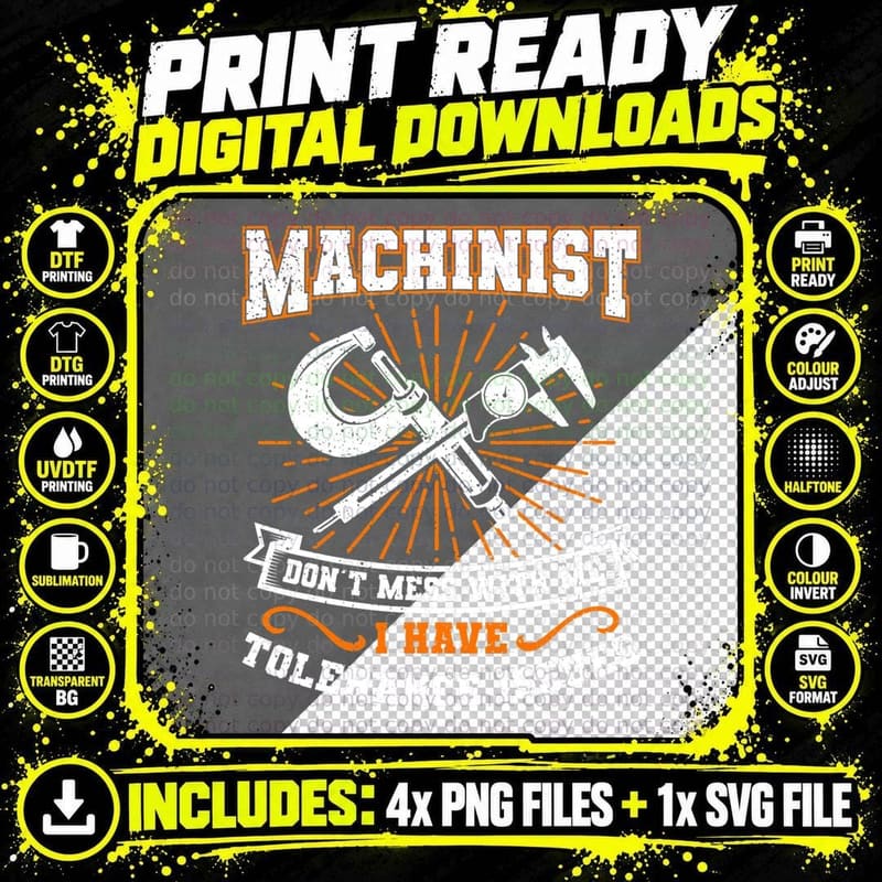 Machinist with Tolerance Issues Machinist Shirt Funny Png SVG Digital Bundle