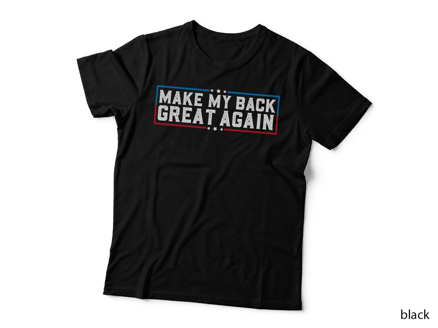 Make My Back Great Again Funny Back Surgery Recovery T-Shirt