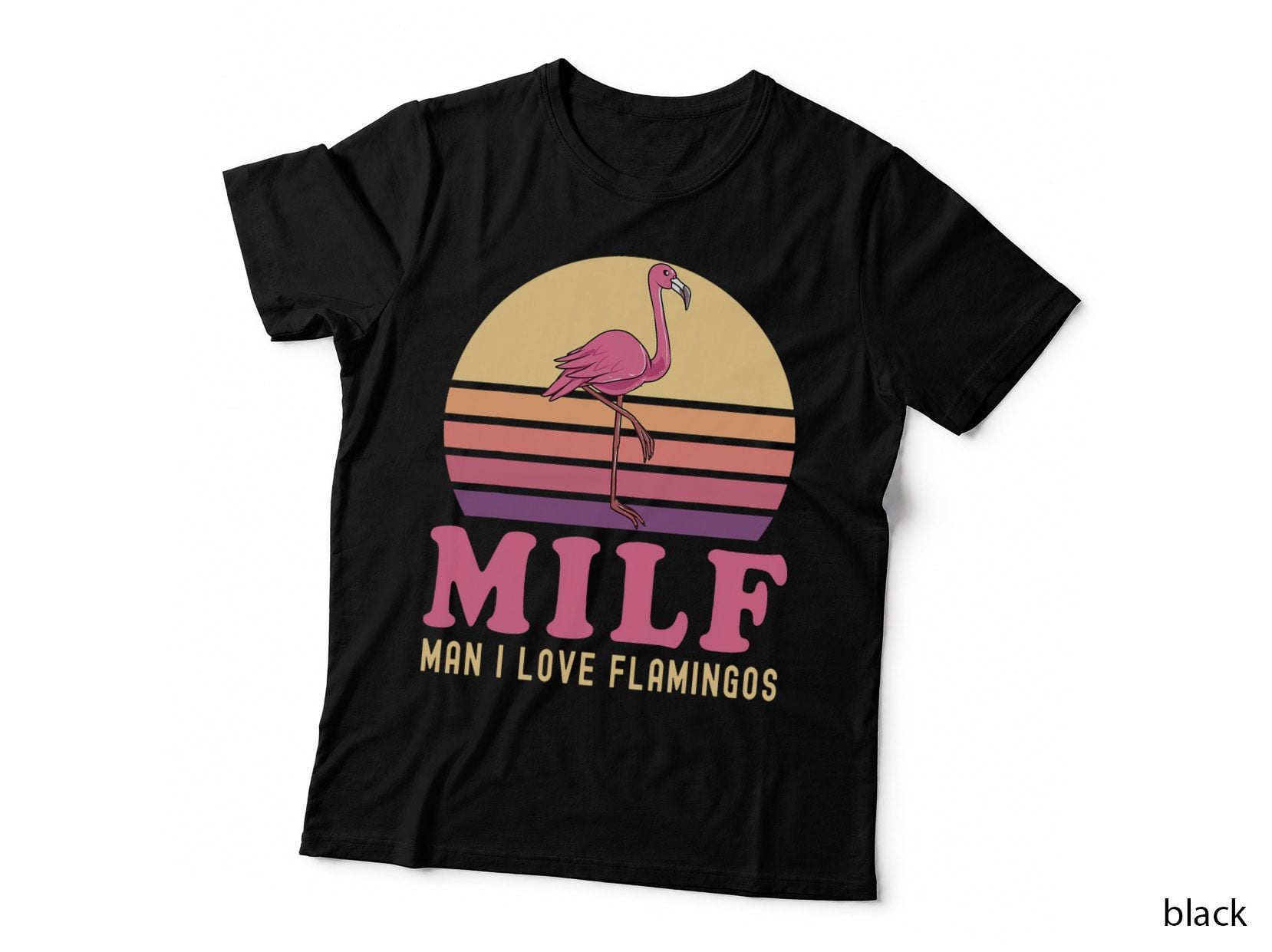 Man I Love Flamingo Funny Flamingo MILF Pink Joke Party T-Shirt