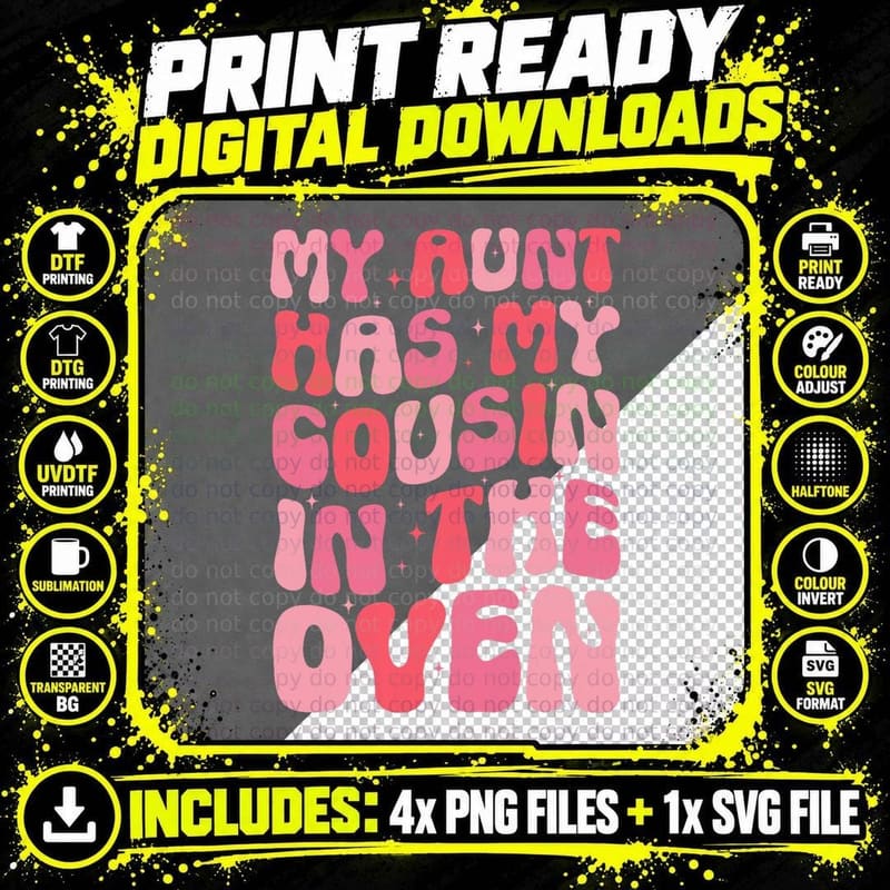 My Aunt Has My Cousin in the Oven Funny Cousin Gender Png SVG Digital Bundle