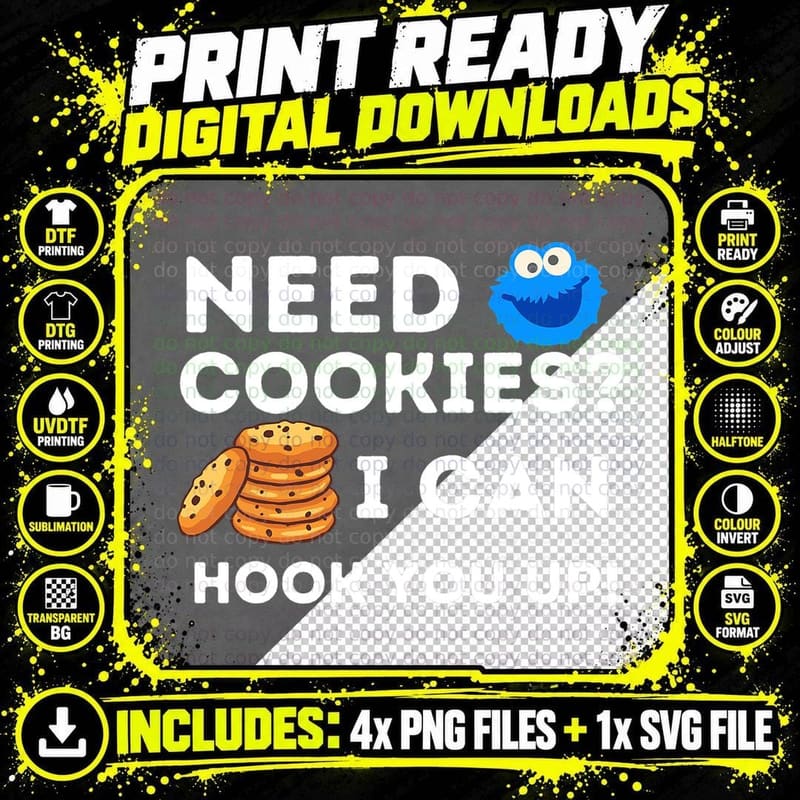 Need Cookies I Can Hook You up - Funny Baker Pastry Png SVG Digital Bundle