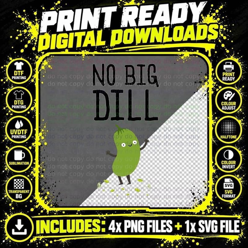 No Big Dill Funny Pickle T Shirt Png SVG Digital Bundle