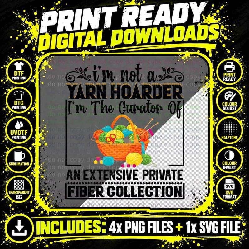 Not Yarn Hoarder Curator Funny Saying Knitting Gift Png SVG Digital Bundle