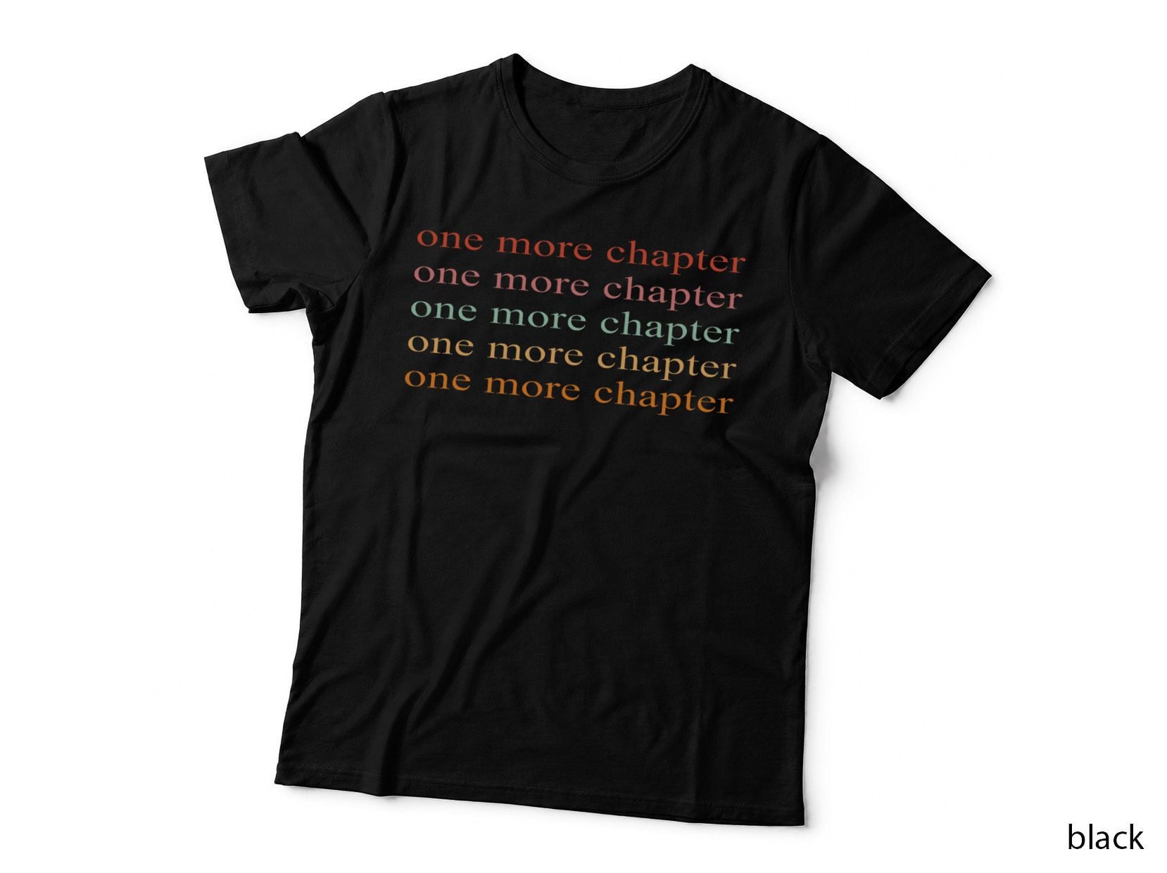 One More Chapter - Bookish Tee - Funny Reading T-Shirt