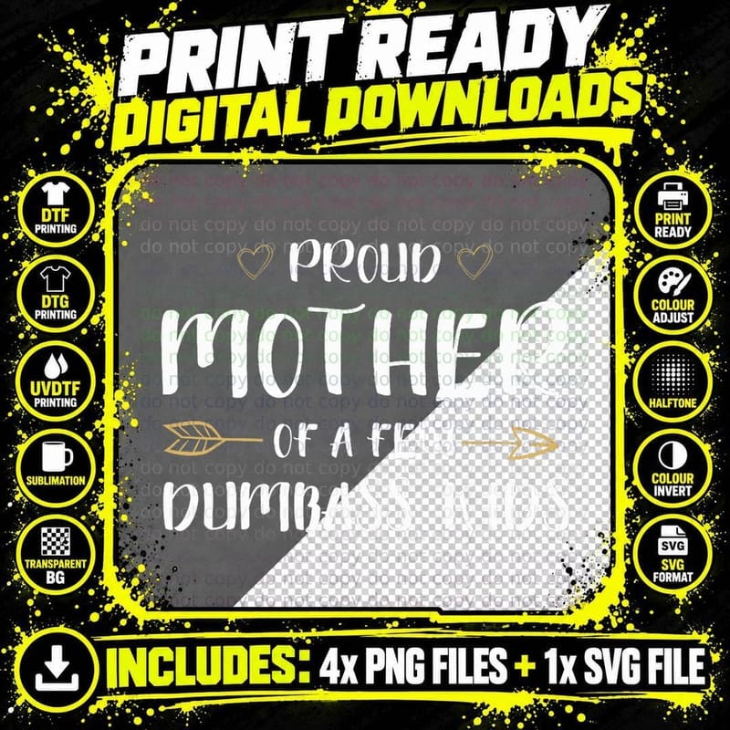 Proud Mother of a Few Dumbass Kids Funny Motherhood Png SVG Digital Bundle
