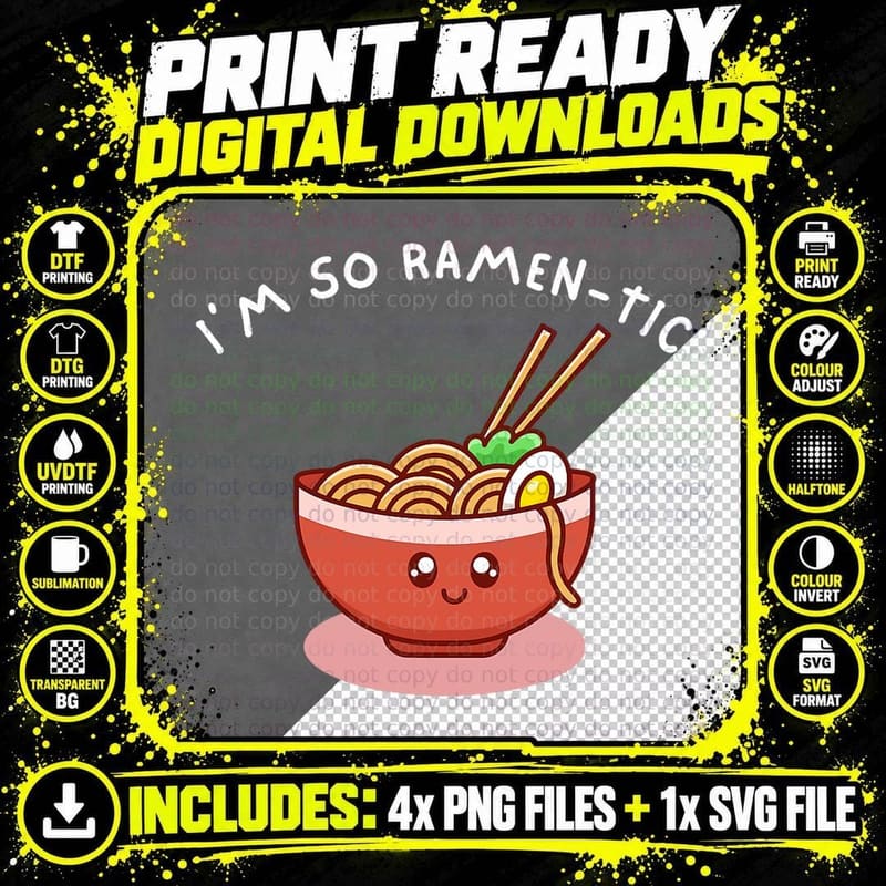 Ramen Noodle Soup - I'm So Ramen-Tic Funny Japanese Png SVG Digital Bundle