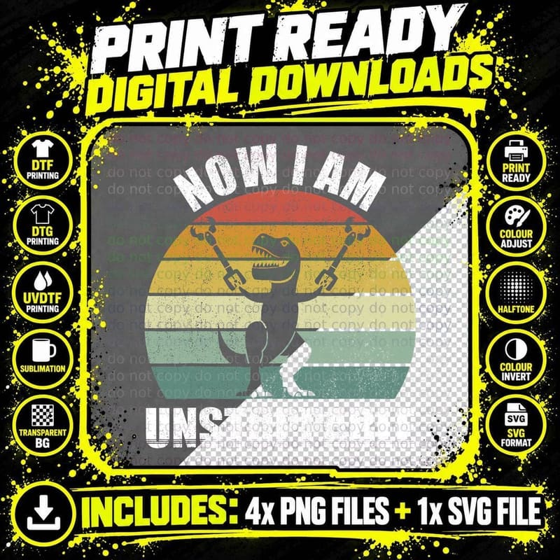 Retro Now I Am Unstoppable Funny T-Rex Gifts Vintage Png SVG Digital Bundle