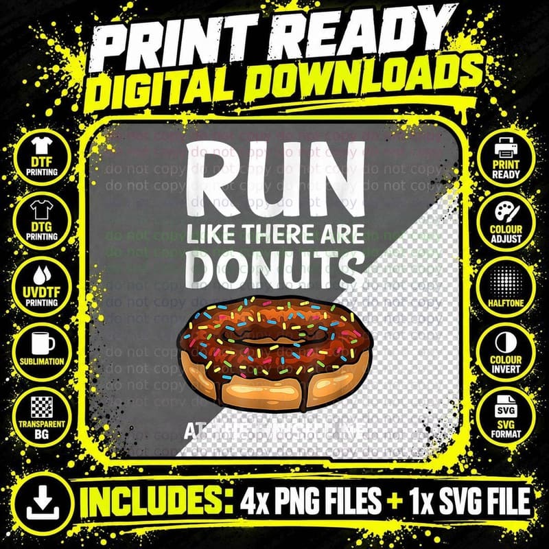 Run Like There Are Donuts at the Finish Line Running Png SVG Digital Bundle