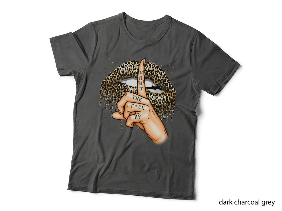 Shut the Fuk up Funny Leopard Lips Mouth T-Shirt