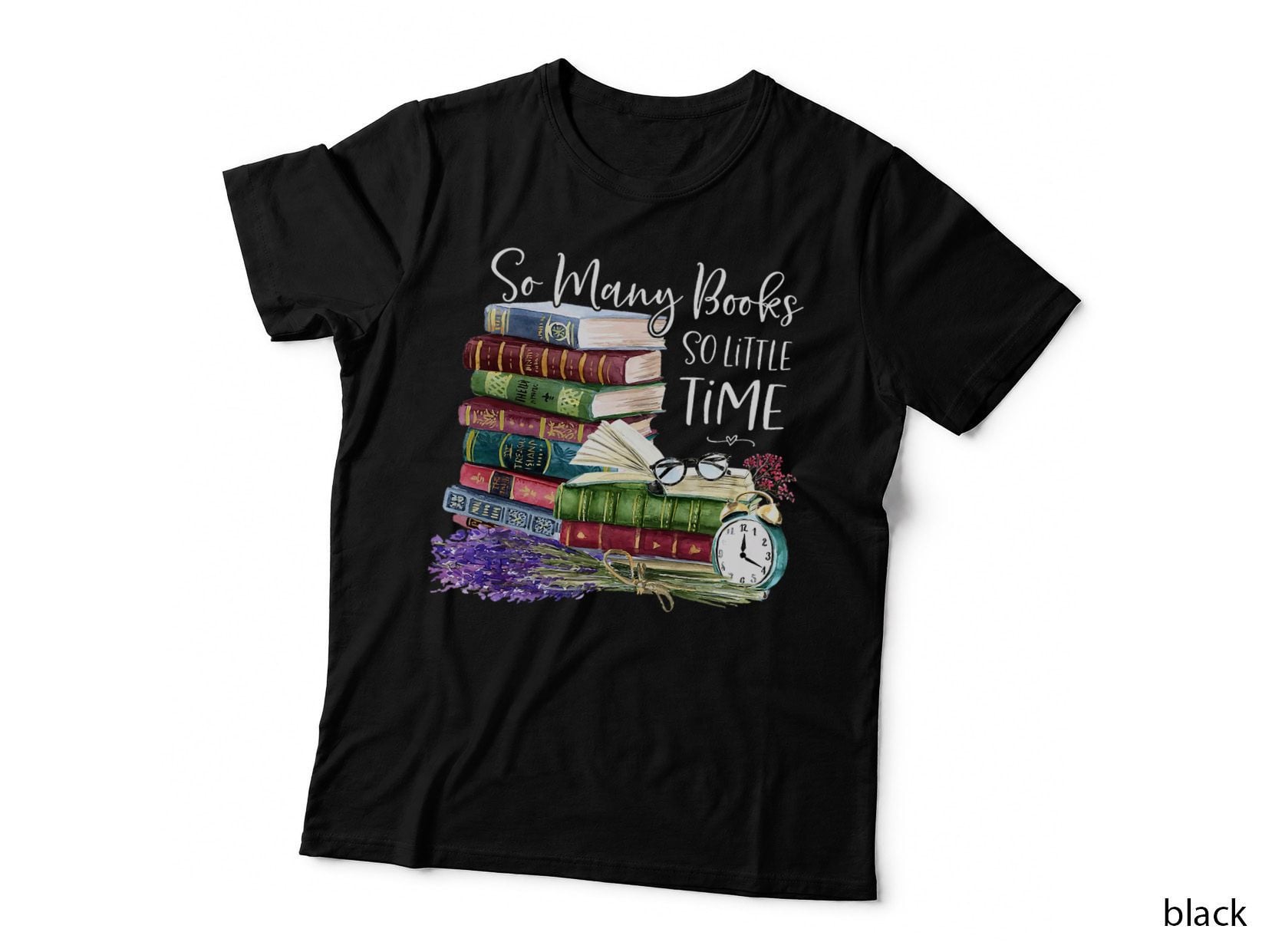 So Many Books Little Time Flower Funny Bookworms Book Lover T-Shirt