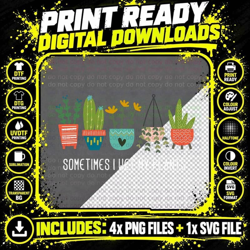 Sometimes I Wet My Plants Shirt Funny Gardening Cactus Png SVG Digital Bundle