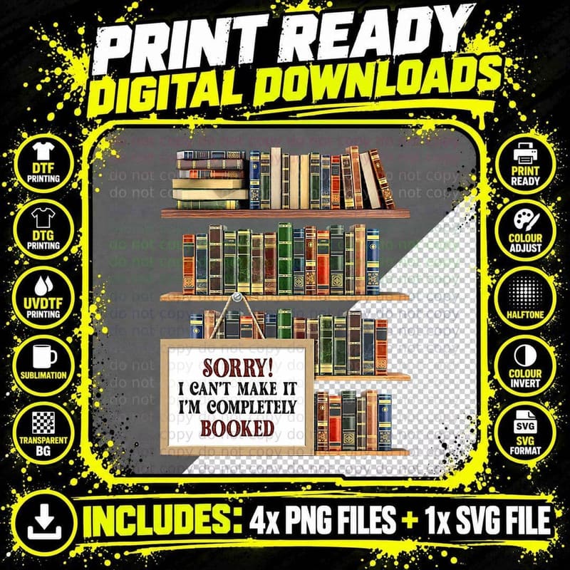 Sorry I Can't Make It I'm Completely Booked Funny Png SVG Digital Bundle