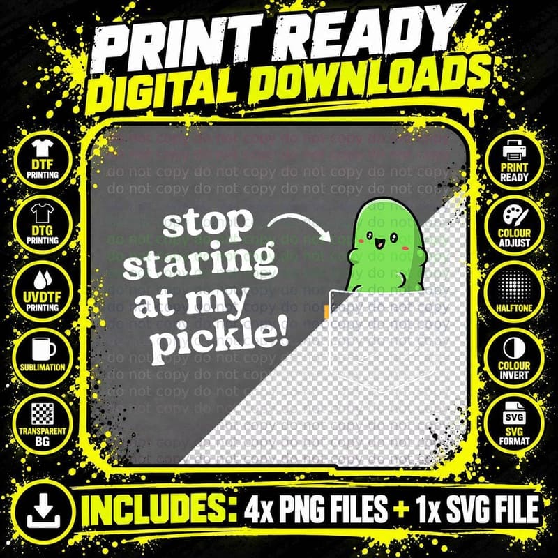 Stop Staring at My Pickle Pocket Funny Vegan Innuendo Png SVG Digital Bundle